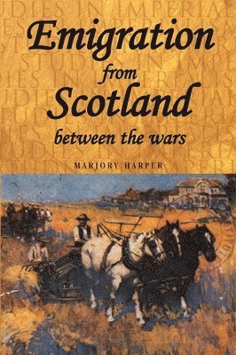 Emigration from Scotland Between the Wars 1
