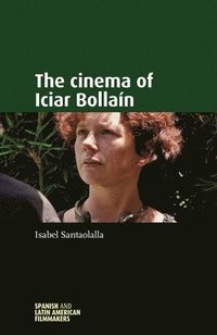 bokomslag The Cinema of Iciar BollaN