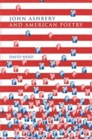 bokomslag John Ashbery and American Poetry