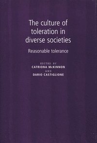 bokomslag The Culture of Toleration in Diverse Societies
