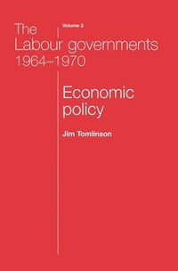 bokomslag The Labour Governments 19641970 Volume 3