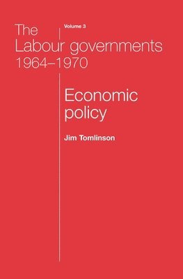 The Labour Governments 19641970 Volume 3 1