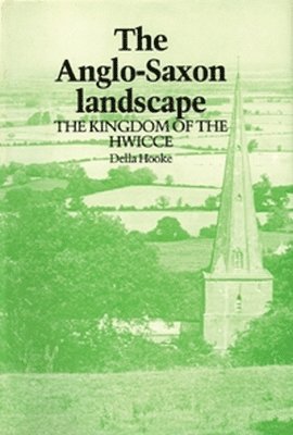 Della Hooke - Anglo-Saxon Landscape, Häftad