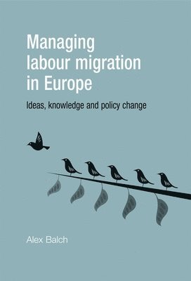 Managing Labour Migration in Europe 1