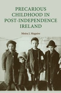 bokomslag Precarious Childhood in Post-Independence Ireland