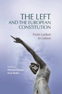 bokomslag The Left and the European Constitution