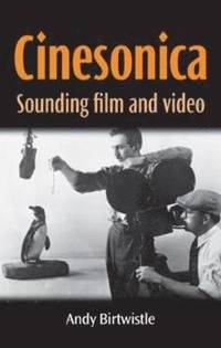 bokomslag Cinesonica: Sounding Film and Video