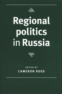 bokomslag Regional Politics in Russia