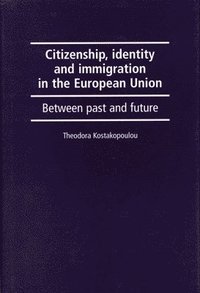 bokomslag Citizenship, Identity and Immigration in the European Union