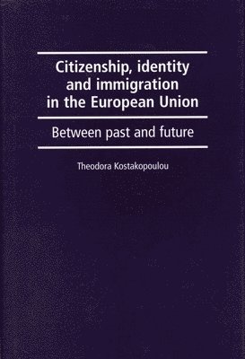 bokomslag Citizenship, Identity and Immigration in the European Union