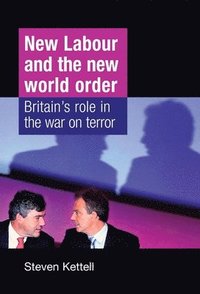 bokomslag New Labour and the New World Order