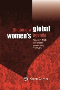 bokomslag Shaping a Global Women's Agenda