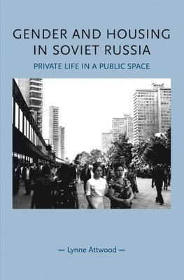 Gender and Housing in Soviet Russia 1