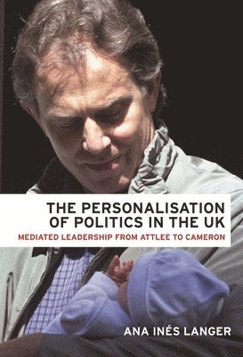 bokomslag Personalisation of Politics in the Uk
