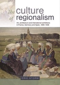 bokomslag The Culture of Regionalism