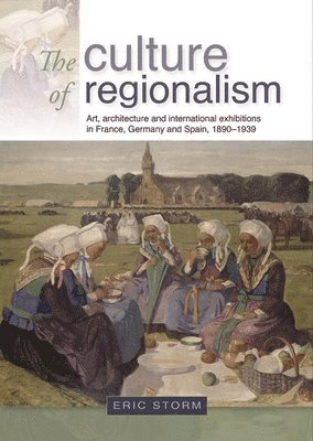Eric Storm - Culture of Regionalism, Inbunden