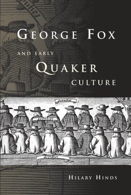 bokomslag George Fox and Early Quaker Culture