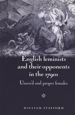 English Feminists and Their Opponents in the 1790s 1