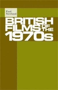 bokomslag British Films of the 1970s