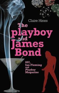 bokomslag The Playboy and James Bond