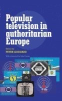 bokomslag Popular Television in Authoritarian Europe
