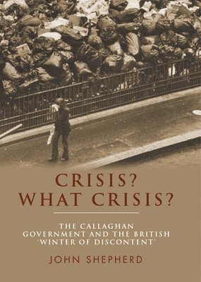 John Shepherd - Crisis? What Crisis?, Inbunden