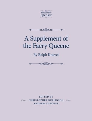 Christopher Burlinson, Andrew Zurcher - Supplement of the Faery Queene, Inbunden