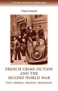 bokomslag French Crime Fiction and the Second World War