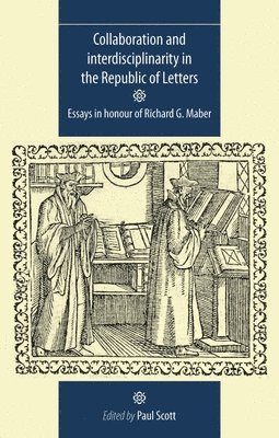bokomslag Collaboration and Interdisciplinarity in the Republic of Letters