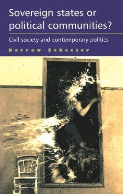 Darrow Schecter - Sovereign states or political communities?, Häftad