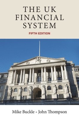 Mike Buckle, John Thompson - Uk Financial System, Häftad