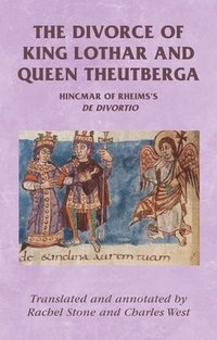 bokomslag The Divorce of King Lothar and Queen Theutberga