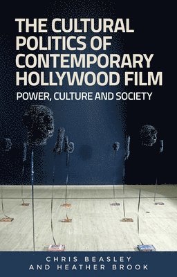 The Cultural Politics of Contemporary Hollywood Film 1