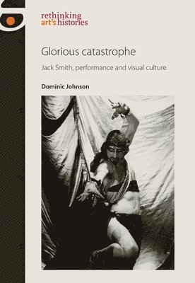 Dominic Johnson - Glorious Catastrophe, Inbunden