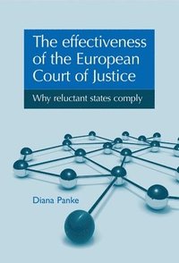 bokomslag The Effectiveness of the European Court of Justice