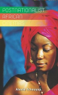 bokomslag Postnationalist African Cinemas