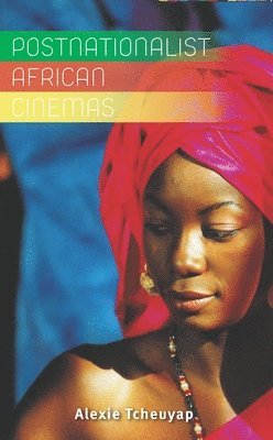 Postnationalist African Cinemas 1