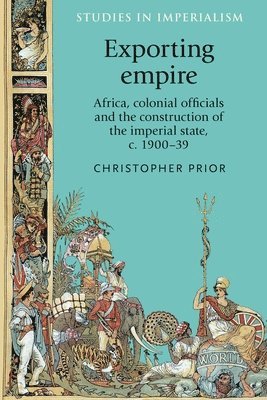 Christopher Prior - Exporting Empire, Inbunden