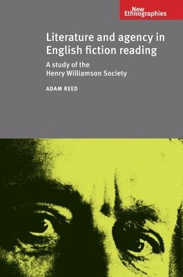 Adam Reed - Literature and Agency in English Fiction Reading, Inbunden