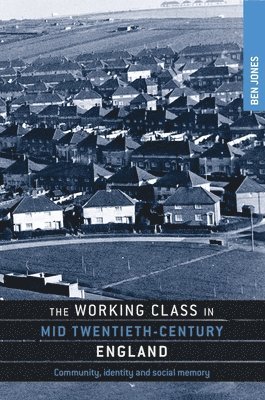 The Working Class in Mid-Twentieth-Century England 1