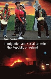 bokomslag Immigration and Social Cohesion in the Republic of Ireland