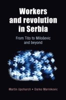 bokomslag Workers and Revolution in Serbia