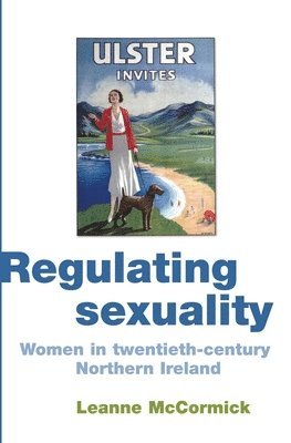 Leanne McCormick - Regulating sexuality, Häftad