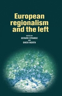 bokomslag European Regionalism and the Left