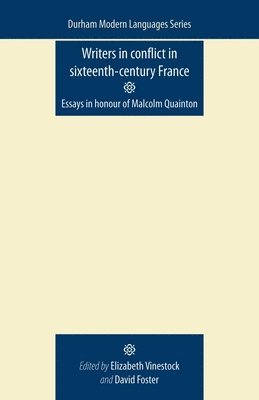 Elizabeth Vinestock, David Foster - Writers in Conflict in Sixteenth-Century France, Häftad
