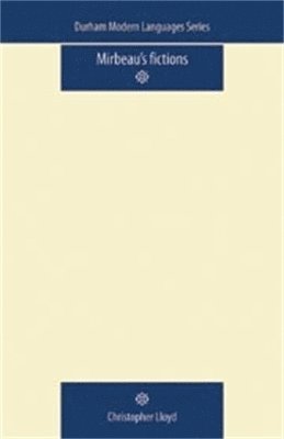 Christopher Lloyd - Mirbeau's Fictions, Häftad
