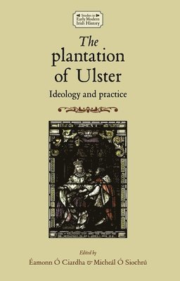 Micheál Ó Siochrú, Eamonn Ciardha - Plantation of Ulster, Inbunden