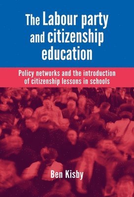 The Labour Party and Citizenship Education 1