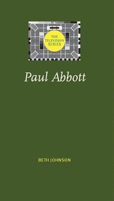 Beth Johnson - Paul Abbott, Inbunden