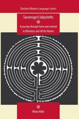 Rhian Atkin - Saramago's Labyrinths, Inbunden